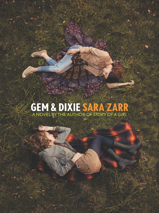 Title details for Gem & Dixie by Sara Zarr - Wait list